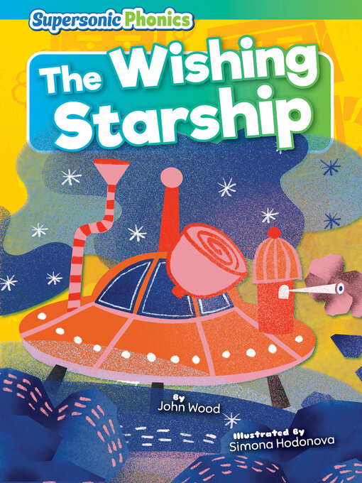 Title details for The Wishing Starship by John Wood - Available